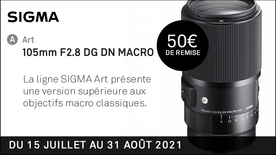 50€ de remise immédiate sur l'achat d'un 105mm F2.8 DG DN MACRO | Art jusqu'au 31 Août